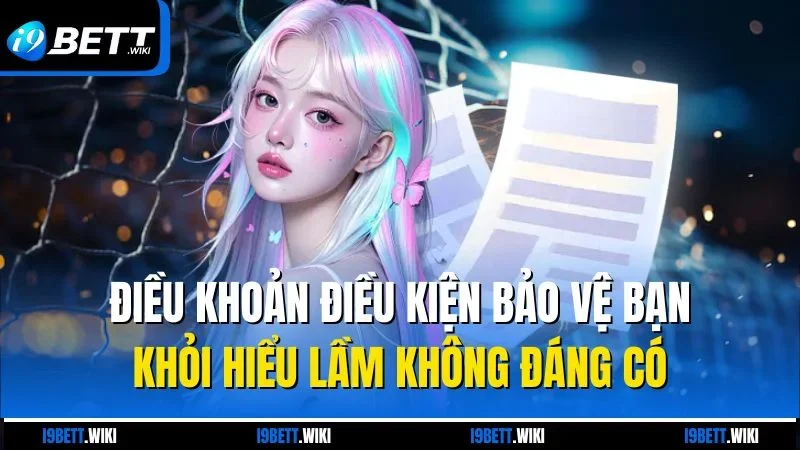 Điều khoản điều kiện bảo vệ quyền lợi người chơi cá cược